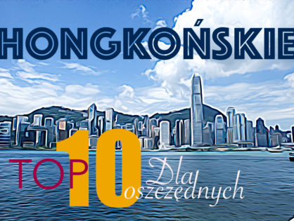 Hongkońskie TOP 10 dla oszczędnych